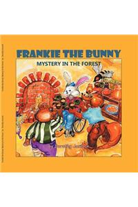 Frankie the Bunny Mystery in the Forest