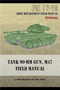 Tank 90-MM Gun, M47 Field Manual