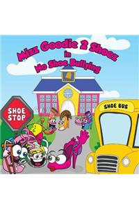 Mizz Goodie 2 Shoez in No Shoe Bullying
