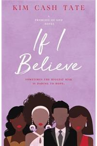If I Believe