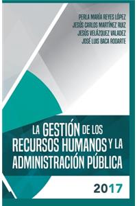 gestion de los recursos humanos y la administracion publica 2017