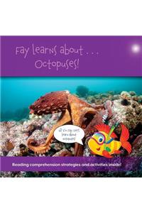 Fay Learns About...Octopuses