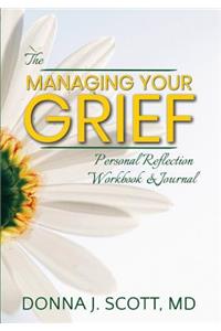 Managing Your Grief: Personal Reflection Workbook and Journal