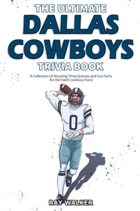 Ultimate Dallas Cowboys Trivia Book