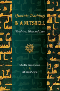 Quranic Teachings in a Nutshell