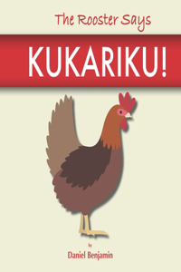 Rooster Says Kukariku!
