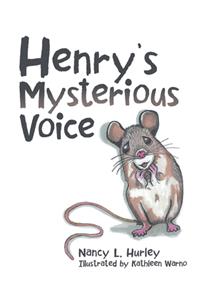 Henry's Mysterious Voice