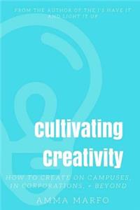 Cultivating Creativity