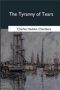 Tyranny of Tears