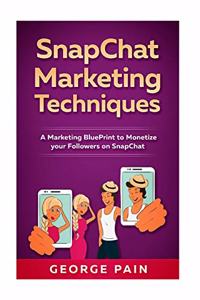 Snapchat Marketing Techniques