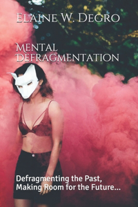 Mental Defragmentation