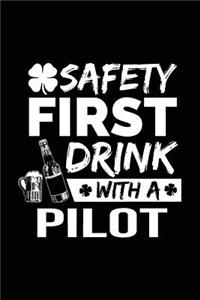 Safety First Drink With A Pilot