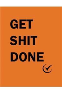 Get Shit Done