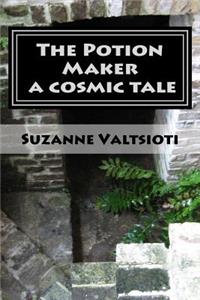 The Potion Maker a Cosmic Tale: Book 1 a Stargram