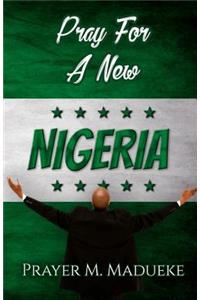 Pray For A New Nigeria