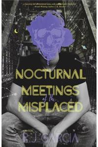 Nocturnal Meetings of the Misplaced