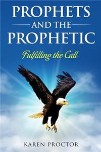 Prophets and the Prophetic