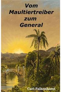 Vom Maultiertreiber zum General