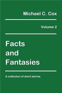 Facts and Fantasies Volume 2