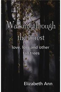 Walking Through the Forest