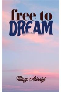 Free to Dream