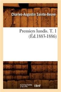 Premiers Lundis. T. 1 (Éd.1883-1886)