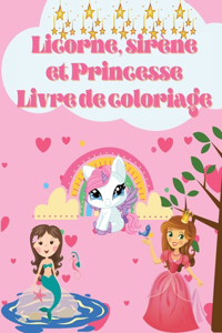 Unicorn, Mermaid and Princess Coloring Book