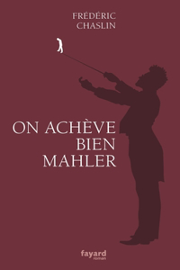 On Acheve Bien Mahler