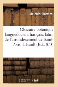 Glossaire Botanique Languedocien, Français, Latin, de l'Arrondissement de Saint-Pons, Hérault