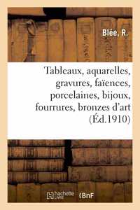 Tableaux, Aquarelles, Gravures, Faïences, Porcelaines, Bijoux, Fourrures, Bronzes d'Art