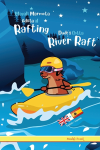 Dude's Gotta River Raft / Magali Marmota Adicta Al Rafting