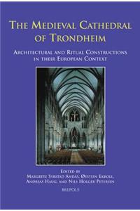 The Medieval Cathedral of Trondheim