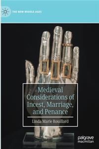 Medieval Considerations of Incest, Marriage, and Penance