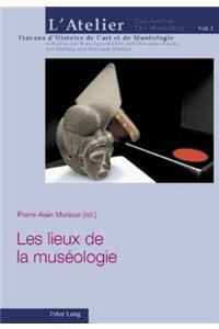 Les lieux de la museologie