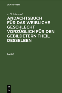 Andachtsbuch für das weibliche Geschlecht vorzüglich für den gebildetern Theil desselben