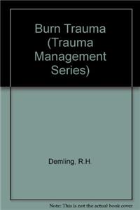 Burn Trauma (Trauma management series)