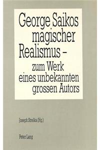 George Saikos Magischer Realismus