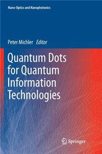Quantum Dots for Quantum Information Technologies