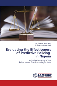 Evaluating the Effectiveness of Predictive Policing in Nigeria