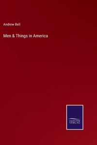 Men & Things in America