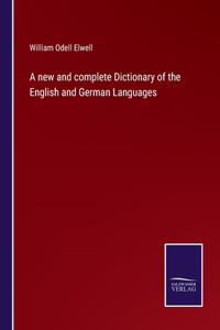 new and complete Dictionary of the English and German Languages