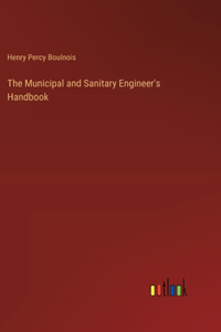 Municipal and Sanitary Engineer's Handbook