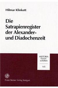 Die Satrapienregister Der Alexander- Und Diadochenzeit