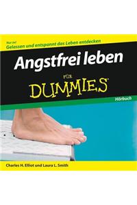 Angstfrei leben für Dummies Hörbuch