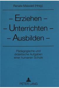 Erziehen - Unterrichten - Ausbilden