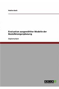 Evaluation ausgewählter Modelle der Bestellmengenplanung