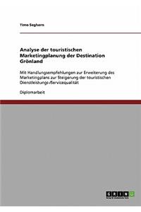 Analyse Der Touristischen Marketingplanung Der Destination Gronland