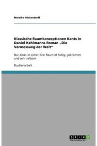 Klassische Raumkonzeptionen Kants in Daniel Kehlmanns Roman 