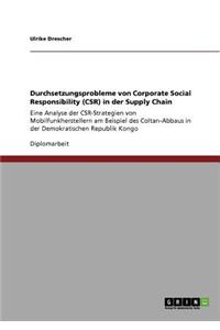 Durchsetzungsprobleme von Corporate Social Responsibility (CSR) in der Supply Chain