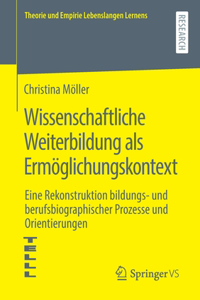 Wissenschaftliche Weiterbildung ALS Ermöglichungskontext